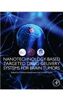 Nanotechnology-Based Targeted Drug Delivery Systems for Brain Tumors