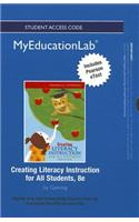 NEW MyLab Education with Pearson eText -- Standalone Access Card -- for Creating Literacy Instruction for All  Students: (English)