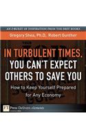 Turbulent Times, You Cant Expect Others to Save You, In