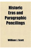 Historic Eras and Paragraphic Pencilings: (English)
