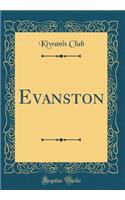 Evanston (Classic Reprint)