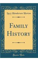 Family History (Classic Reprint)