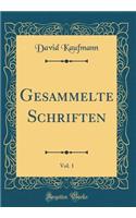 Gesammelte Schriften, Vol. 1 (Classic Reprint)