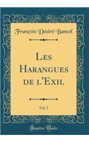 Les Harangues de l'Exil, Vol. 2 (Classic Reprint)