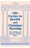 Life Cycles in Jewish and Christian Worship