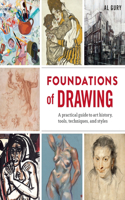 Foundations of Drawing: A Practical Guide to Art History, Tools, Techniques, and Styles(English)