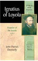 Ignatius of Loyola: Founder of the Jesuits (Library of World Biography Series)