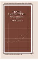 Trade and Growth: New Dilemmas in Trade Policy