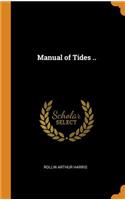 Manual of Tides ..