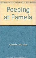 Peeping at Pamela