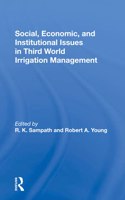 Social, Economic, and Institutional Issues in Third World Irrigation Management