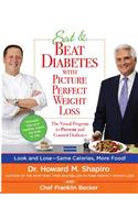Eat & Beat Diabetes with Picture Perfect Weight Loss: The Visual Program to Prevent and Control Diabetes