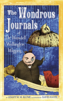 Wondrous Journals of Dr. Wendell Wellington Wiggins