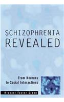 Schizophrenia Revealed