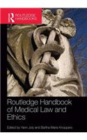 Routledge Handbook of Medical Law and Ethics