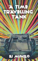 Time Travelling Tank