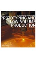 Prototyping & Low-volume Production: (The Manufacturing Guides)
