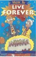 How to Live Forever