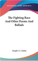 Fighting Race And Other Poems And Ballads