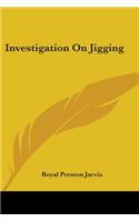 Investigation On Jigging