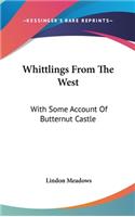 Whittlings from the West