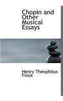 Chopin and Other Musical Essays