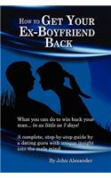 How to Get Your Ex-Boyfriend Back