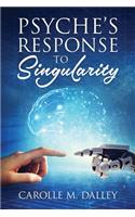 Psyche's Response to Singularity
