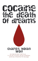Cocaine the Death of Dreams