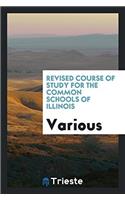 Revised Course of Study for the Common Schools of Illinois