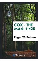 COX - THE MAN; 1-125