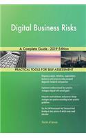 Digital Business Risks A Complete Guide - 2019 Edition