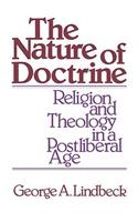 Nature of Doctrine: Religion and Theology in a Postliberal Age(English)