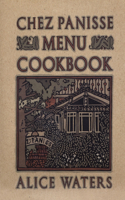 Chez Panisse Menu Cookbook: (English)