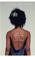 Your Mother Was A Panther