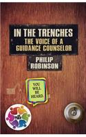 In the Trenches The Voice of A Guidance Counselor