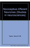 Nociceptive Afferent Neurones (Studies in neurosciences)