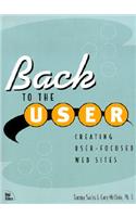 Back to the User: Creating User-Focused Websites