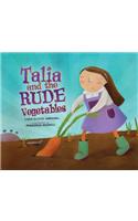 Talia and the Rude Vegetables