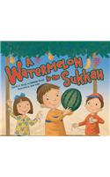 A Watermelon in the Sukkah