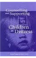 Counselling and Supporting Children in Distress