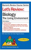 Let's Review: Biology, the Living Environment