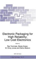 Electronic Packaging for High Reliability, Low Cost Electronics