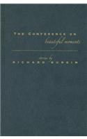 The Conference on Beautiful Moments