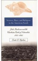 Science, Race, and Religion in the American South