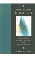 Understanding Our Being
