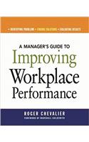 Manager's Guide to Improving Workplace Performance