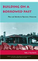 Building on a Borrowed Past: Place and Identity in Pipestone, Minnesota