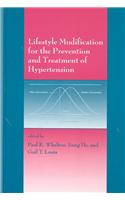 Lifestyle Modification for the Prevention and Treatment of Hypertension