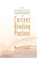Essential History of Current Reading Practices